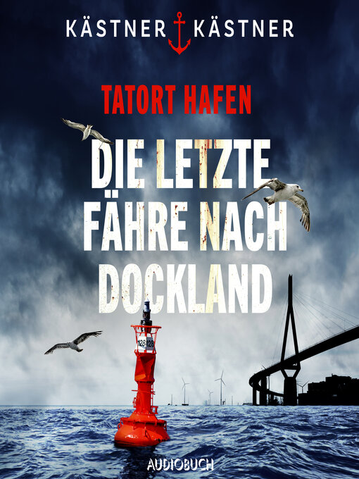 Title details for Tatort Hafen by Kästner & Kästner - Available